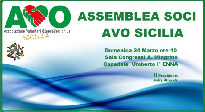 Domenica 24 Marzo Ore 10, Assemblea Soci AVO Sicilia presso Sala Congressi dell’Ospedale Umberto I di Enna